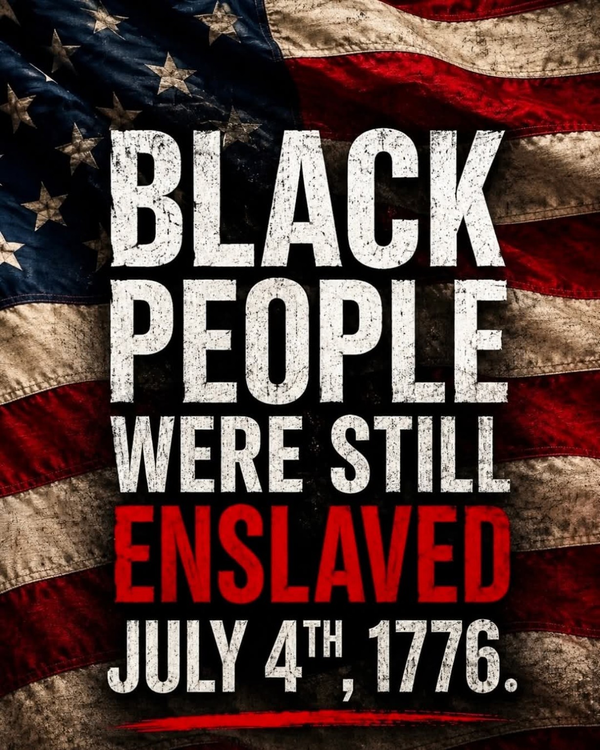 Black People Were Still Enslaved — July 4, 1776 — The Philosophical Insomniac graphic.