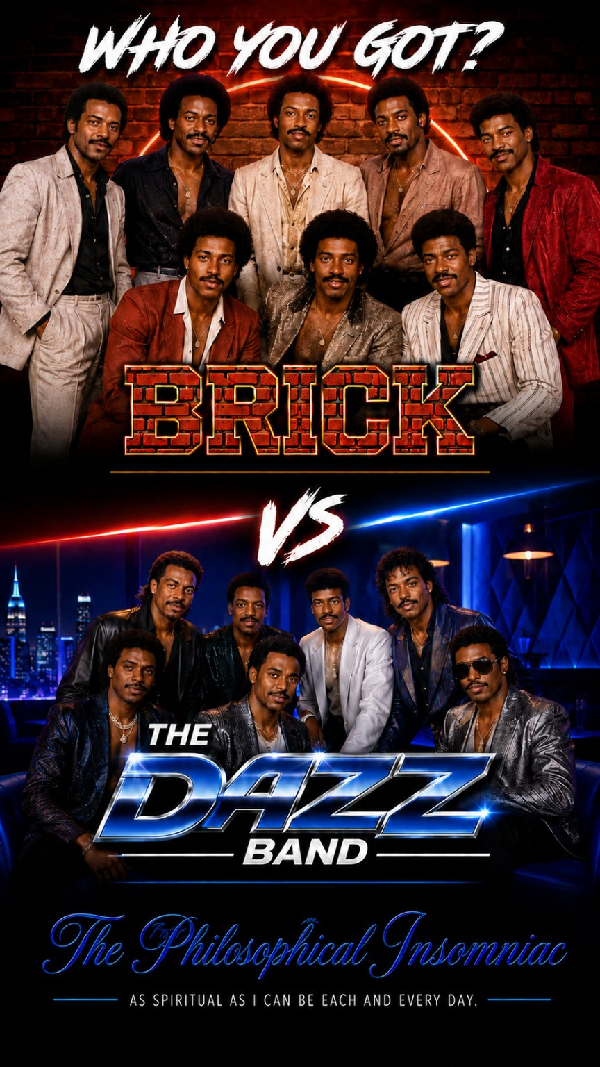 Brick vs. The Dazz Band — Who You Got? — The Philosophical Insomniac graphic.