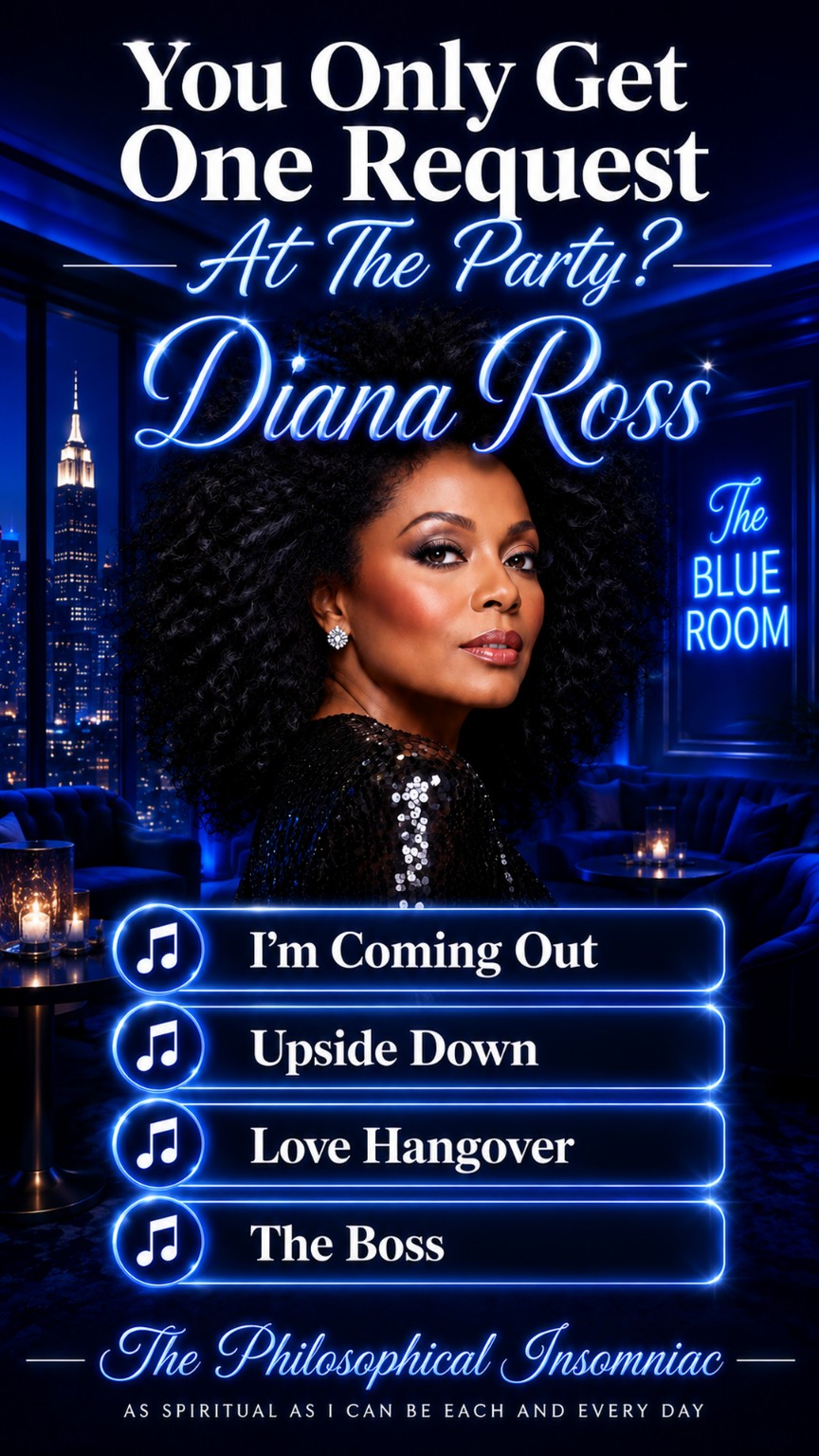 Diana Ross — You Only Get One Request at the Party — The Philosophical Insomniac graphic.